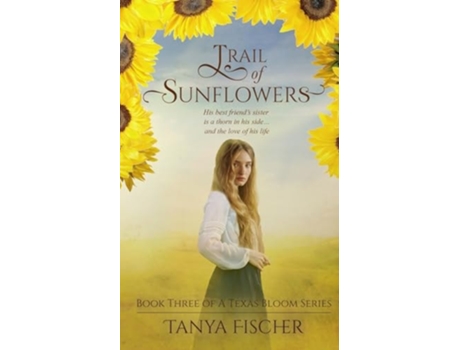 Livro Trail of Sunflowers de Tanya Fischer (Inglês)