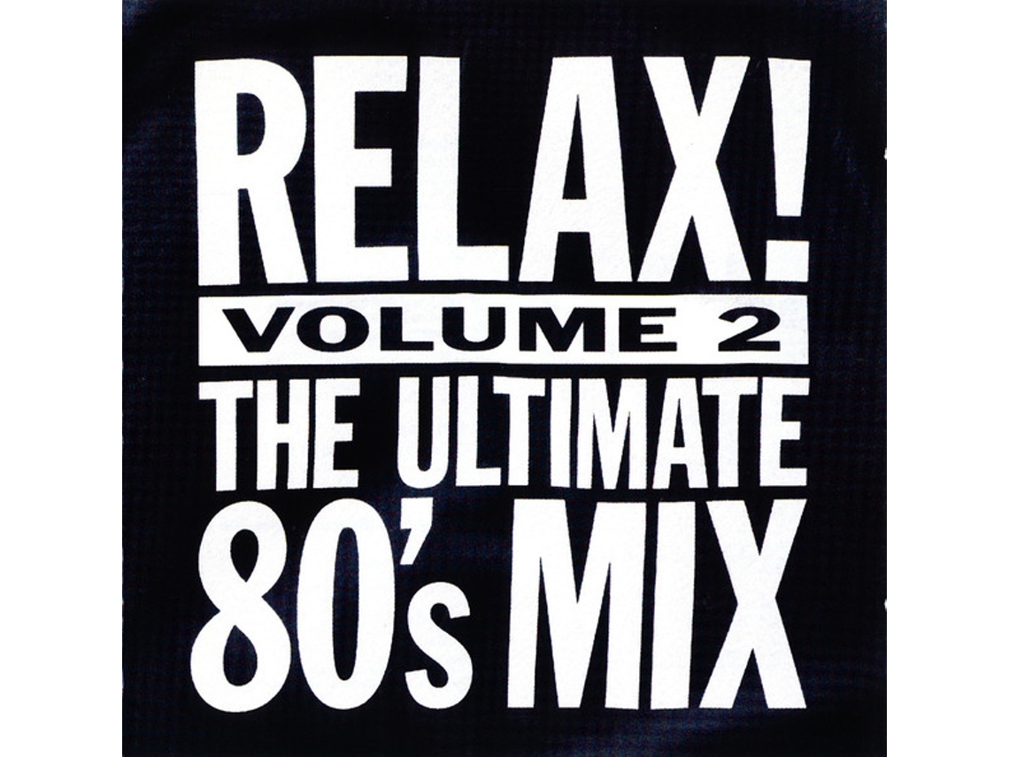 CD Relax! The Ultimate 80's Mix: Volume Two