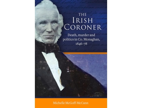 Livro The Irish Coroner de Michelle McGoff-McCann PhD (Inglês - Capa Dura)
