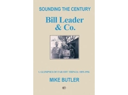 Livro Sounding the Century Bill Leader amp Co de Mike Butler (Inglês)
