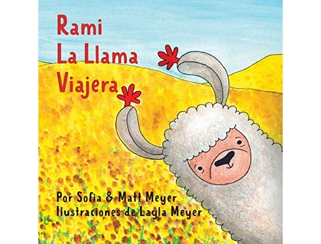 Livro Rami la Llama Viajera Spanish Edition de Layla Meyer Matthew Meyer Sofia Meyer (Espanhol)