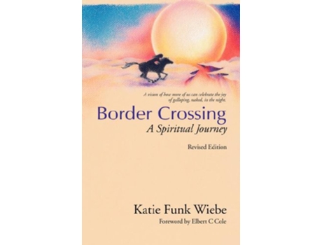 Livro Border Crossing A Spiritual Journey de Katie Funk Wiebe (Inglês)