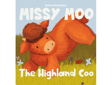 Livro Missy Moo the Highland Coo de Kelsey Marshalsey (Inglês)