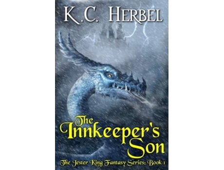 Livro The Innkeepers Son The Jester King Fantasy Series Book One De K C Herbel (inglês)