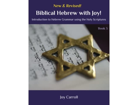 Livro Biblical Hebrew with Joy Introduction to Hebrew Grammar Using the Holy Scriptures de Joy Carroll (Inglês)