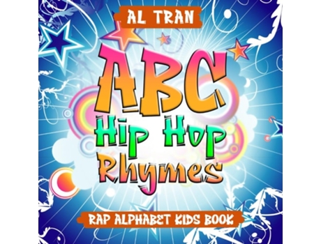 Livro ABC Hip Hop Rhymes Rap Alphabet Kids Book Rap Alphabet Kids Book de AL Tran (Inglês)