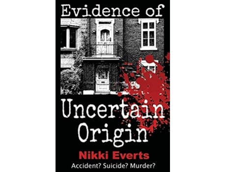 Livro Evidence of Uncertain Origin de Nikki Everts (Inglês)