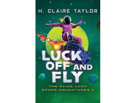 Livro Luck Off and Fly de H Claire Taylor (Inglês)