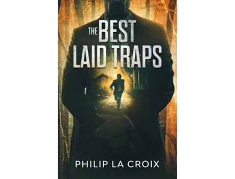 Livro The Best Laid Traps De Philip La Croix (inglês)