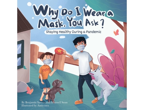 Livro Why Do I Wear A Mask, You Ask? De Sievers, Benjamin Et Al. (inglês)