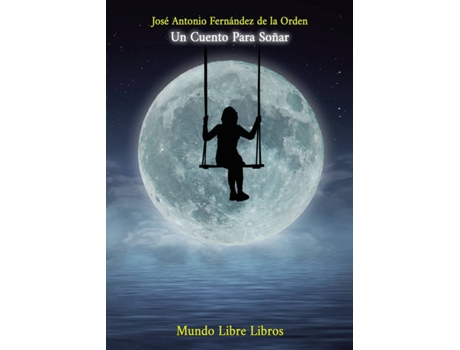 Livro Un Cuento Para Soñar I de José Antonio Fernández de la Orden (Espanhol)