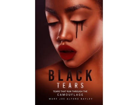 Livro Black Tears De Bayley, Mary Joe Alford Et Al. (inglês)