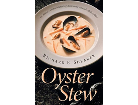 Livro Oyster Stew de Richard E Shearer (Inglês)