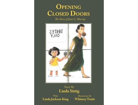 Livro Opening Closed Doors The Story of Josie Murray de Linda Sittig (Inglês - Capa Dura)