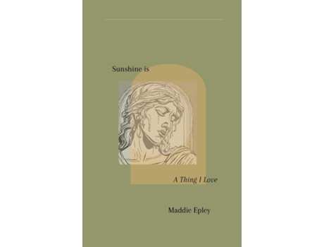 Livro Sunshine is a Thing I Love de Maddie Epley (Inglês)