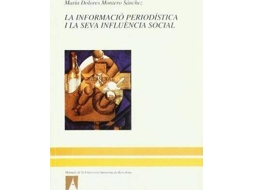 Livro La Informació Periodística I La Seva Influència Social de MarA Dolores Montero (Espanhol)