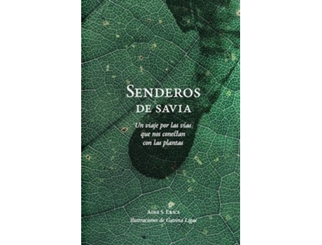 Livro Senderos de savia Un viaje por las vías que nos conectan con las plantas de Aina S Erice (Espanhol)