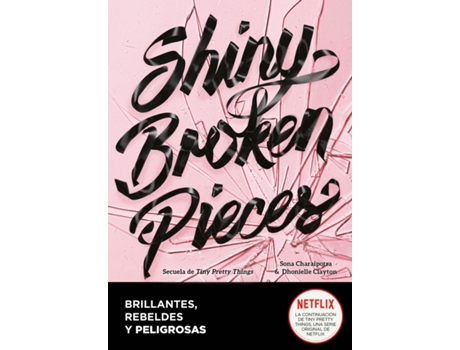 Livro Shiny Broken Pieces (Brillantes, Rebeldes Y Peligrosas) de Clayton Dhonielle (Espanhol)