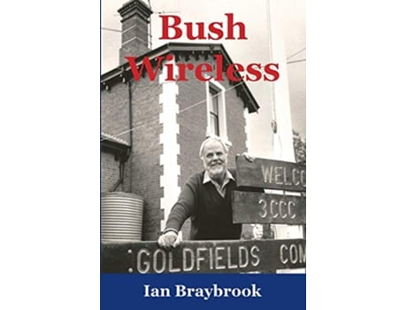 Livro Bush Wireless de Ian Braybrook (Inglês)