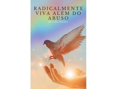 Livro Radicalmente Viva Além do Abuso de Dr Lisa Cooney (Inglês)