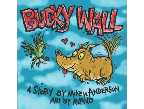 Livro Bucky Wall Weirdo Hero de Mike W Anderson e R Land (Inglês)