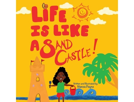 Livro Life Is Like A Sand Castle! De Nianza L Payne (inglês)