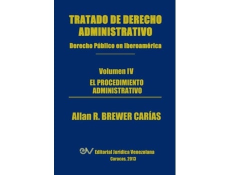 Livro Tratado De Derecho Administrativo. Tomo Iv. El Procedimiento Administrativo De Allan R Brewer-carias (inglês)