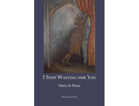 Livro I Stop Waiting For You De Mary Jo Bona (inglês)