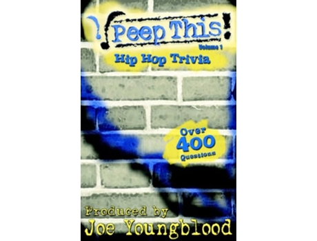 Livro Peep This Hip Hop Trivia Volume 1 de Joe Youngblood (Inglês)