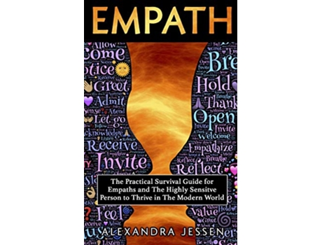 Livro Empath The Practical Survival Guide for Empaths And The Highly Sensitive Person to Thrive in The Modern World de Alexandra Jessen (Inglês)