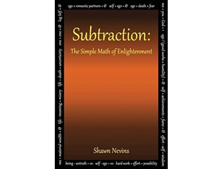 Livro Subtraction The Simple Math of Enlightenment de Shawn Nevins (Inglês)