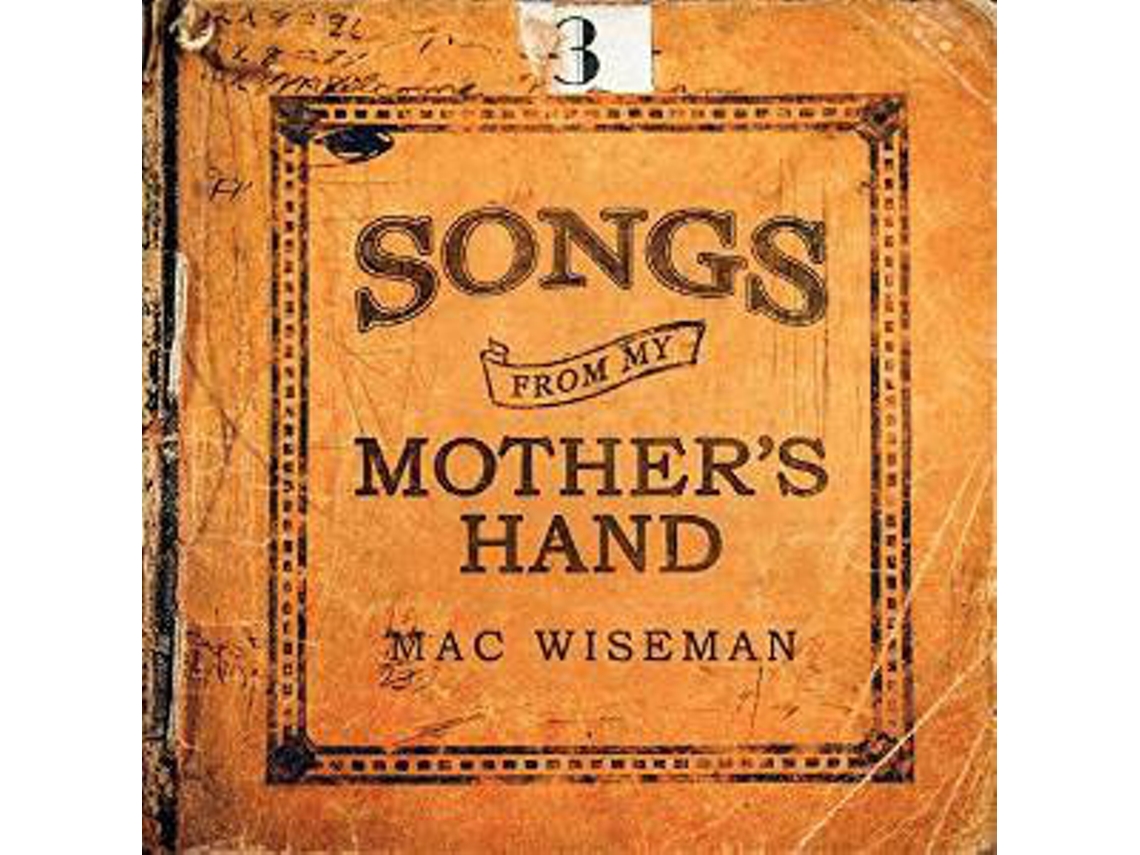 CD Mac Wiseman - Songs From My Mother's Hand