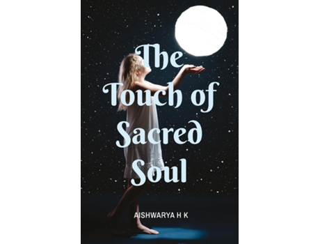 Livro The Touch Of Sacred Soul De K Aishwarya H (inglês)