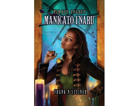 Livro Pirate Legacy Manicato Inaru De Steiner, Frank Et Al. (inglês)