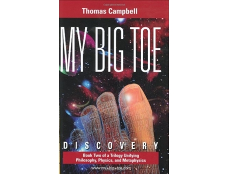 Livro My Big TOE Discovery Book 2 of a Trilogy Unifying Philosophy, Physics, and Metaphysics de Thomas W Campbell (Inglês - Capa Dura)