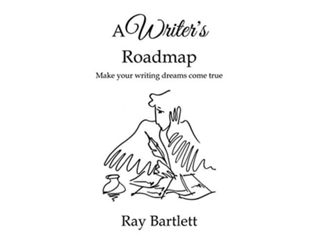 Livro A Writers Roadmap How to make your writing dreams come true de Ray Bartlett (Inglês)