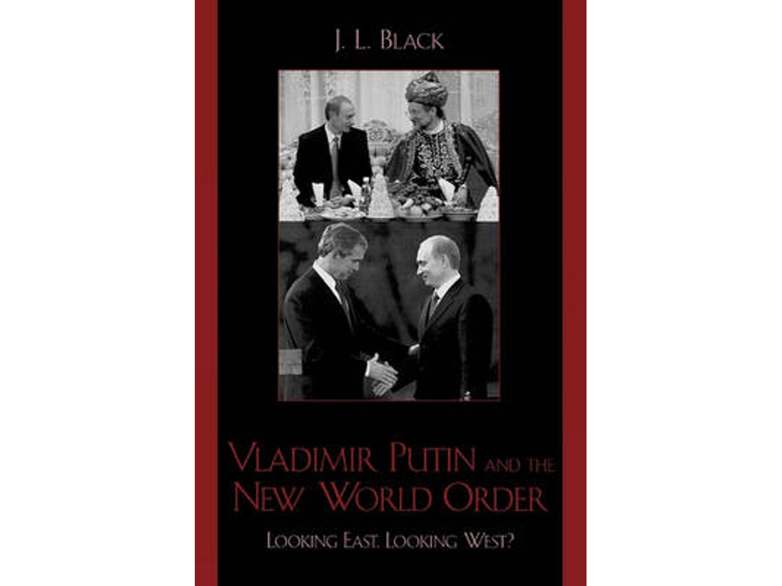 Livro Vladimir Putin and the New World Order de J L Black (Inglês)
