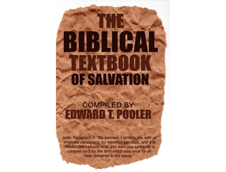 Livro The Biblical Textbook Of Salvation De Edward T Pooler (inglês)