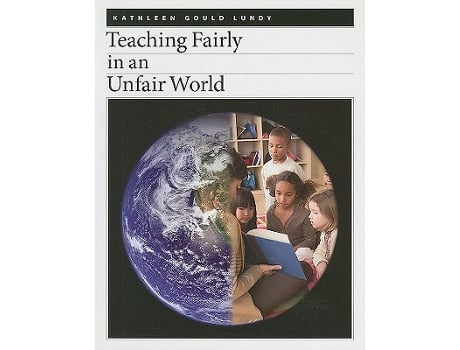 Livro Teaching Fairly in an Unfair World de Kathleen Gould Lundy (Inglês)