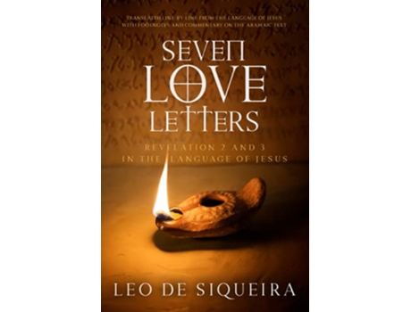 Livro Seven Love Letters Revelation 2 and 3 in the Language of Jesus de Leo de Siqueira (Inglês)