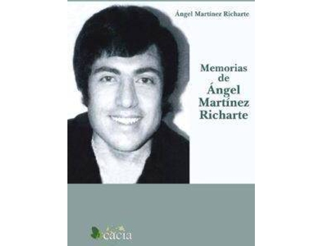 Livro Memorias de Ángel Martínez Richarte de Ángel Martínez Richarte (Espanhol)