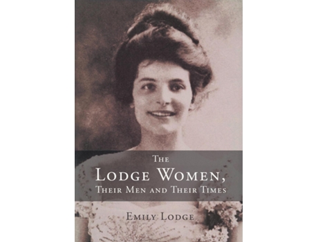 Livro The Lodge Women, Their Men and Their Times de Emily Lodge (Inglês)