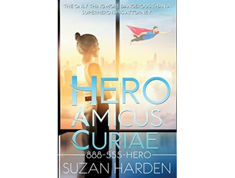 Livro Hero Amicus Curiae De Suzan Harden (inglês)