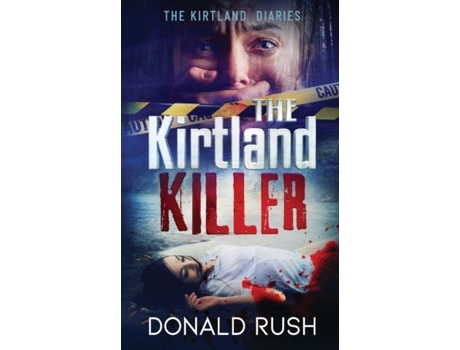 Livro The Kirtland Killer De Donald Rush (inglês)