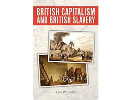 Livro British Capitalism and British Slavery de Eric Williams (Inglês)