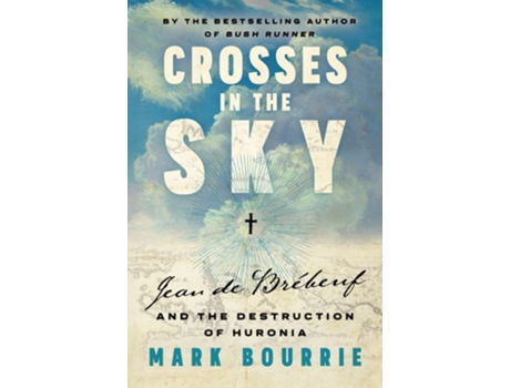 Livro Crosses in the Sky de Mark Bourrie (Inglês)