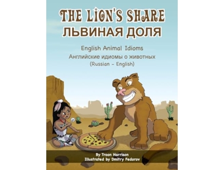 Livro The Lions Share - English Animal Idioms ??????? ???? de Troon Harrison (Inglês)