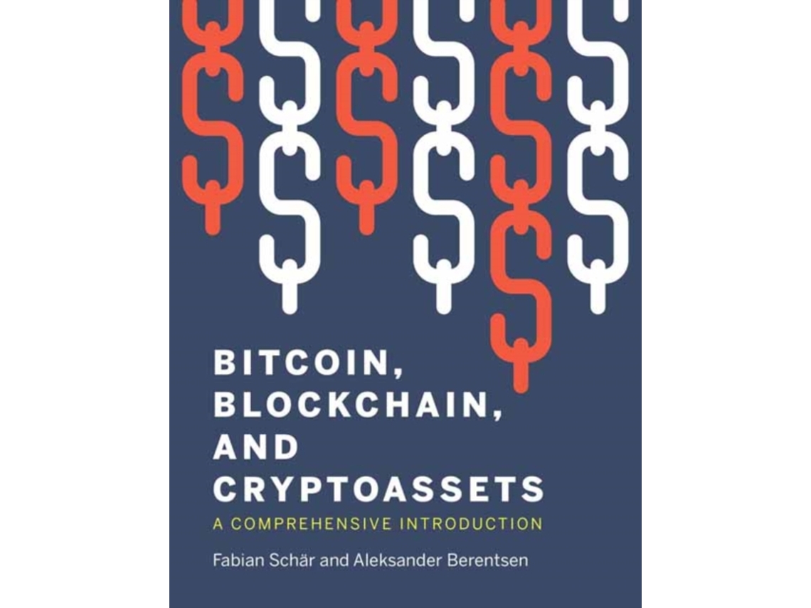 Livro Bitcoin, Blockchain, and Cryptoassets de Fabian Schar (Inglês)