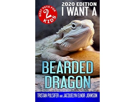 Livro I Want A Bearded Dragon Book 2 Best Pets for Kids de Jacquelyn Elnor Johnson (Inglês - Capa Dura)