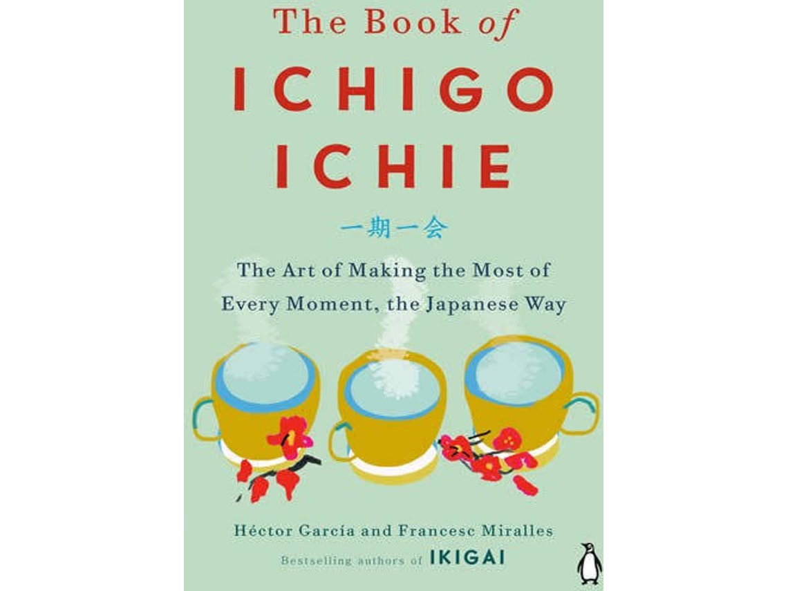Livro Book of Ichigo Ichie de Héctor García e Francesc Miralles (Inglês - Capa Dura)